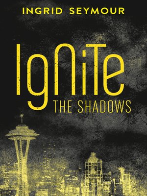 cover image of Ignite the Shadows